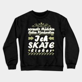 Skaten Skateboard Geschenk Mädchen Inline Spruch Crewneck Sweatshirt